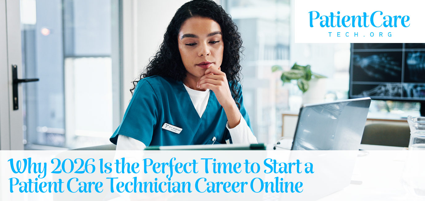 Why 2026 Is the Best Year to Start a Patient Care Technician Career Online | PCT Programs